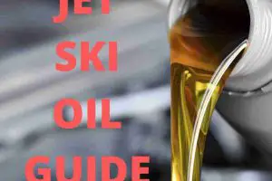 Jet Ski Oils: The 5 Best Oil Brands To Guard Your Pwc