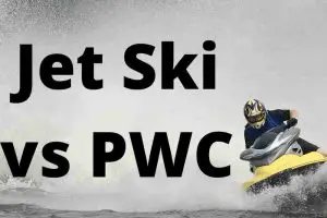 Pwc Vs Jet Ski: What Is The Difference?