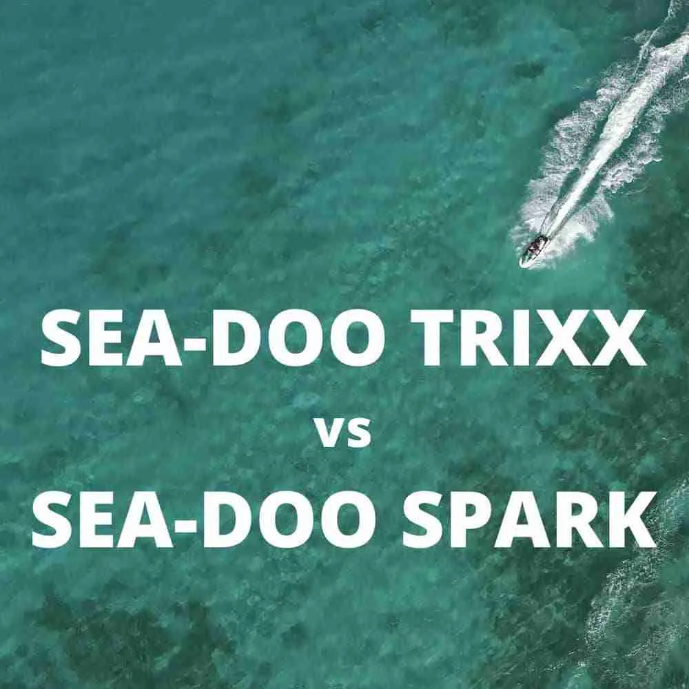 Sea-Doo Trixx Vs Sea-Doo Spark: Which Is Best? (2022 Update)
