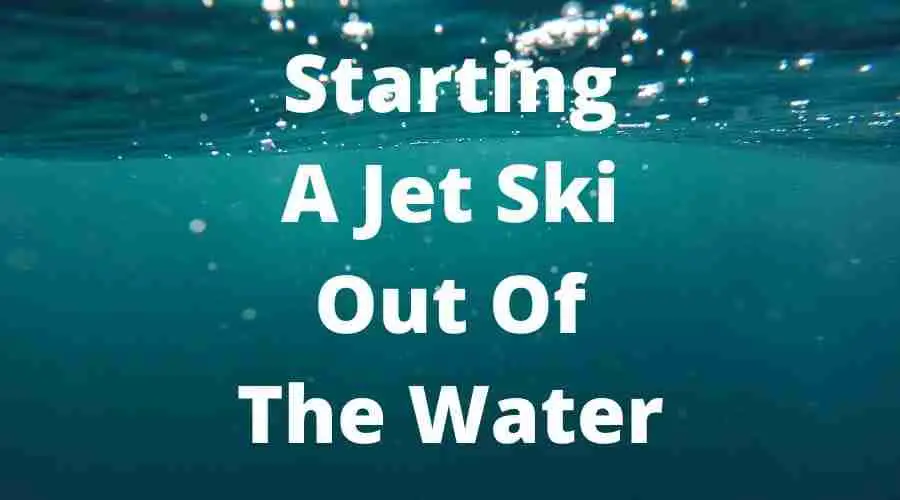 Starting A Jet Ski Out Of The Water